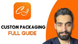 Step-by-Step Guide: Custom Packaging & Logo on CJ Dropshipping