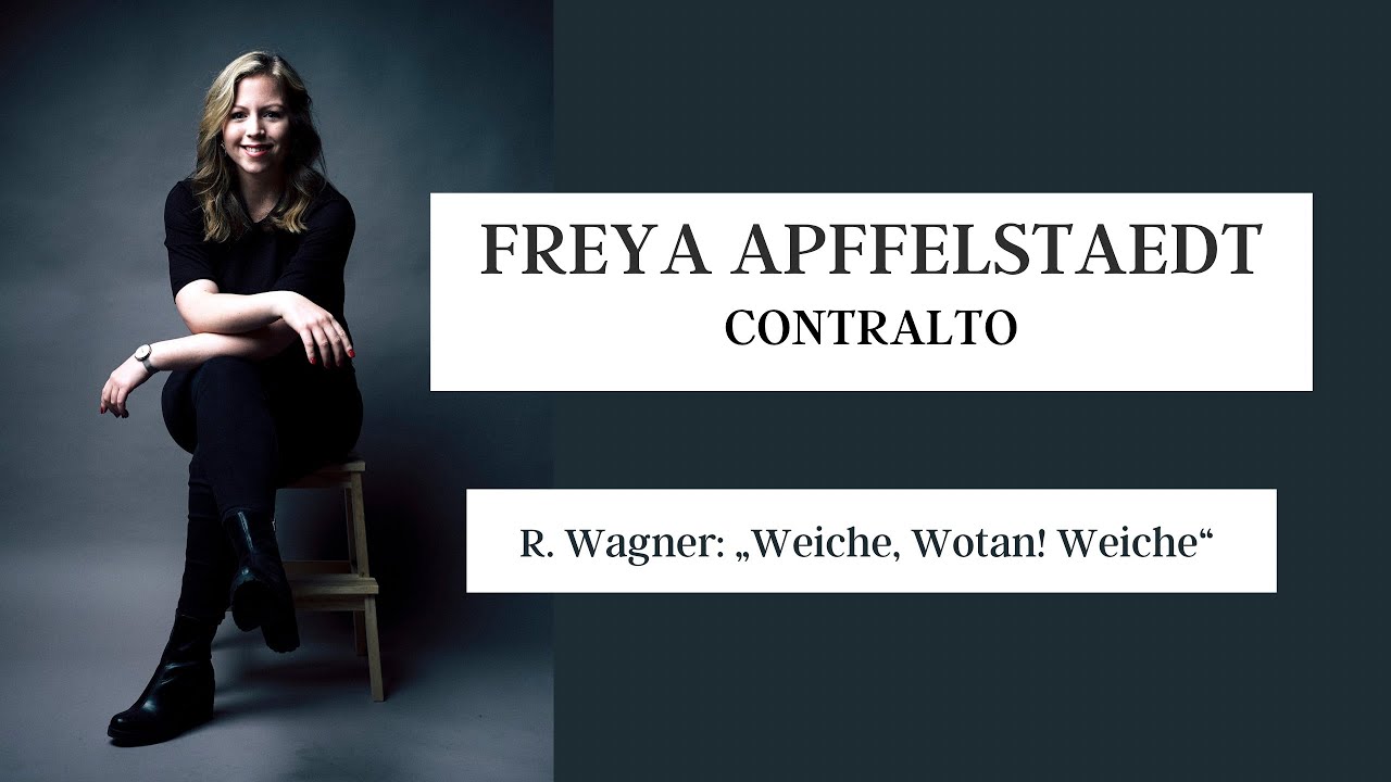 Freya Apffelstaedt sings “Weiche, Wotan! Weiche” by Richard Wagner