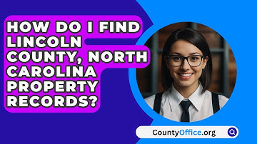 How Do I Find Lincoln County, North Carolina Property Records? - CountyOffice.org