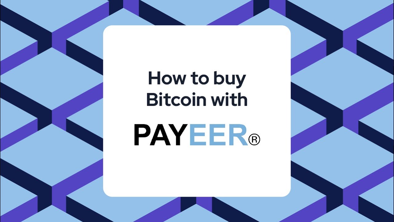 How to buy Bitcoin with Payeer?