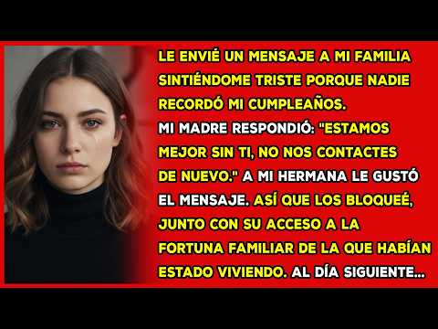 Mis padres me cortaron el grifo en mi cumpleaños, dijeron: "Necesitamos espacio". Así que...