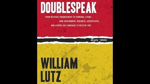 WILLIAM LUTZ: DOUBLESPEAK & LANGUAGE MANIPULATION (1989)