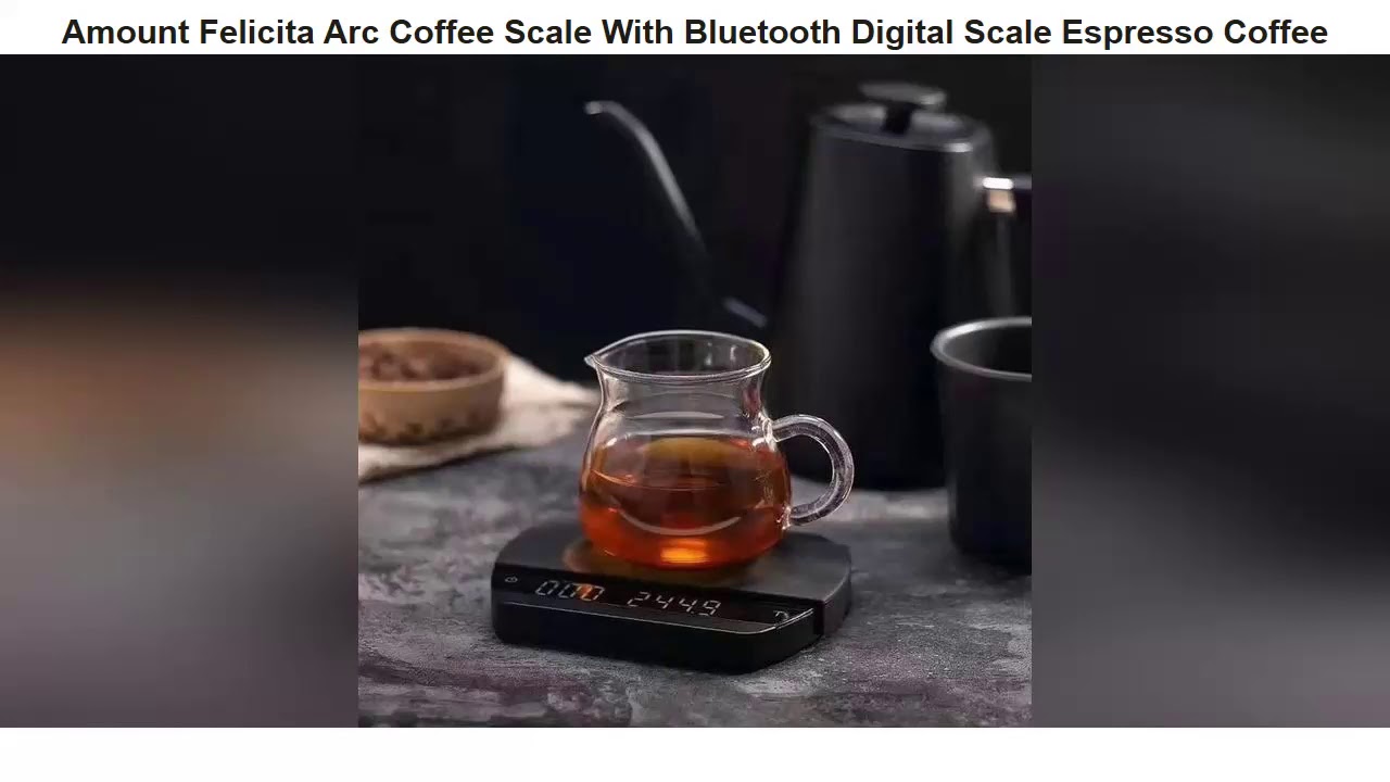Felicita Arc Coffee Scale With Bluetooth Digital Scale Espresso Coffee Electronic Drip Coffee Scale