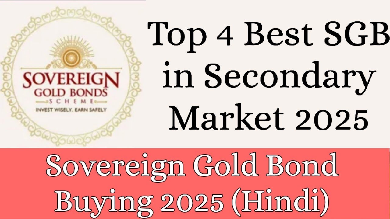 Top 4 Best SGB in Secondary Market | How to buy Sovereign Gold Bond in 2025