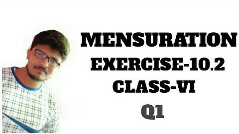 Mensuration, exercise-10.2 class -VI, chapter 10 ncert