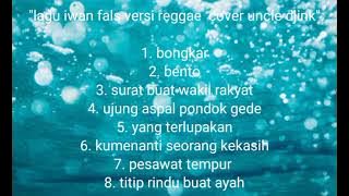 lagu Iwan fals versi reggae version cover uncle djink.