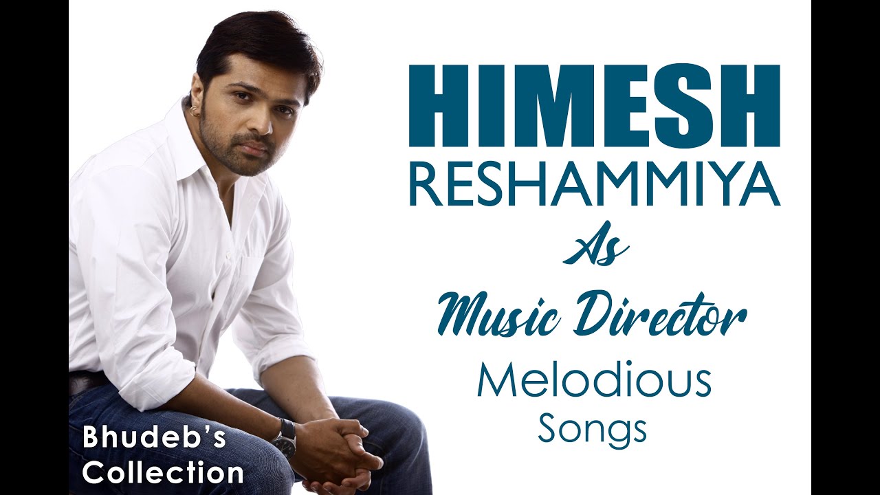 Himesh Reshammiya Hit Song Collection Top 100 Himesh Reshammiya Songs