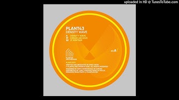 Plant43 - Density Wave