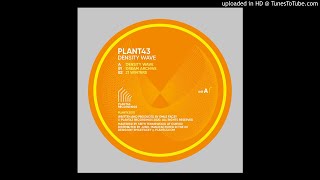 Plant43 - Density Wave