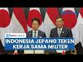 Indonesia-Jepang Teken Kerja Sama Pertahanan DCA, Perkuat Industri Militer dan Keamanan Maritim