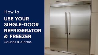 How to Use Your Single-Door Refrigerator & Freezer: Sounds & Alarms