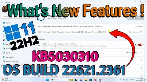 Windows 11 22H2 New Update | KB5030310 | OS Build 22621.2361