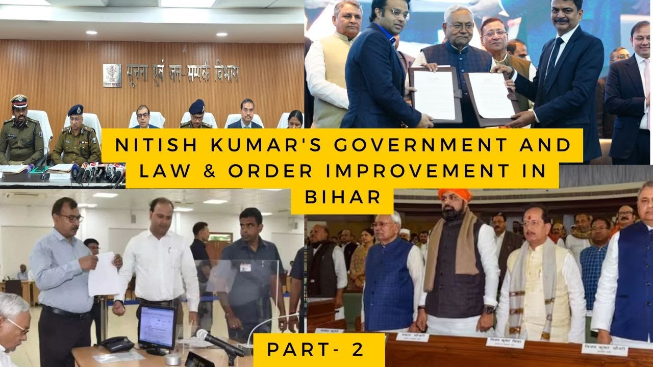 Part 2 :  Nitish Kumar's Government and Law & Order Improvement in Bihar