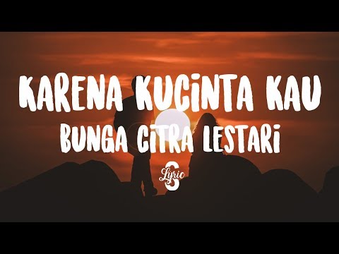Lyric/lirik Karena Kucinta Kau - Bunga Citra Lestari ( Cover by Aviwkila ) Lyric/lirik Karena Kucinta Kau - Bunga Citra Lestari ( Cover by Aviwkila )