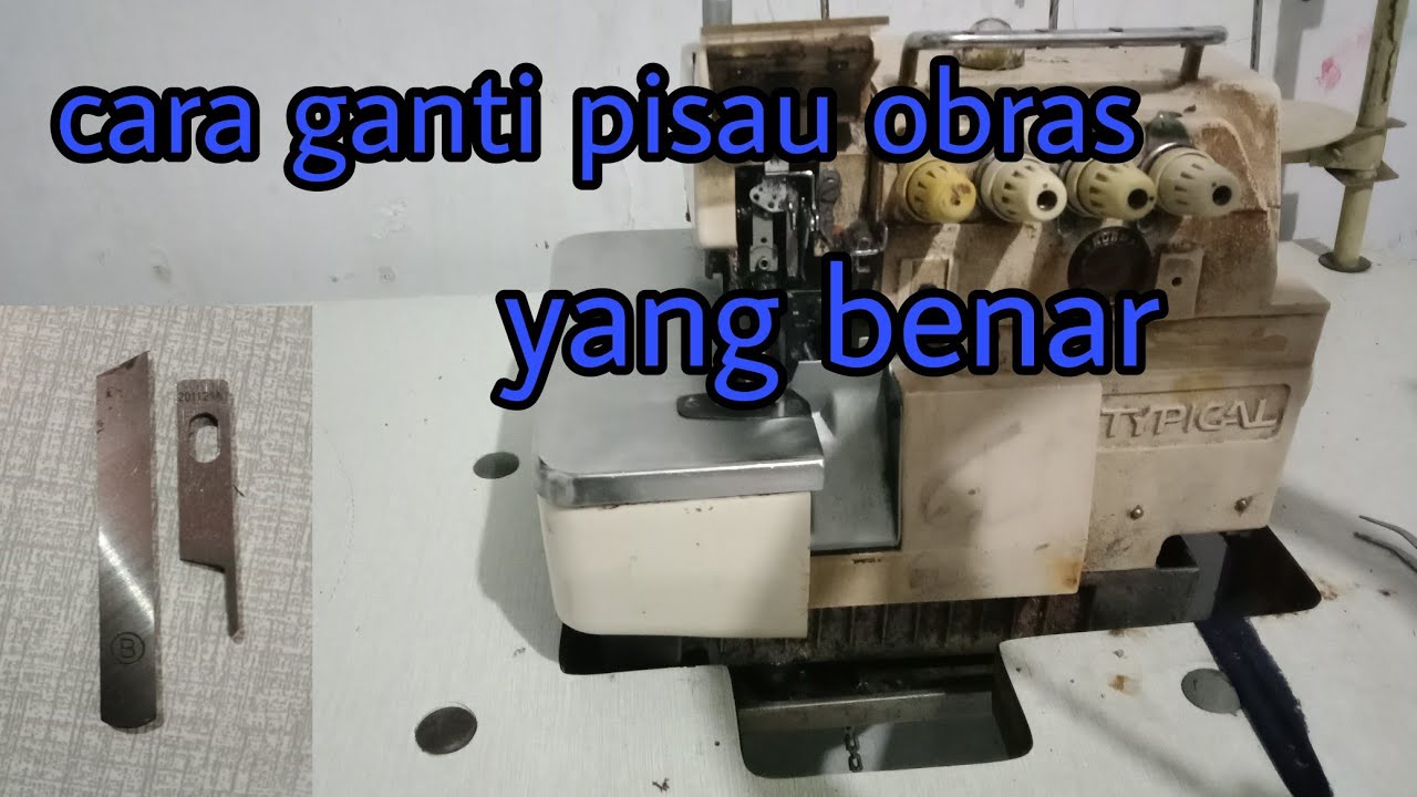 Cara masang pisau obras typical