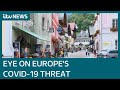 The precarious coronavirus situation in Europe | ITV News