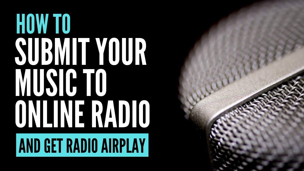How to Submit Your Music to Online Radio Stations and Get Airplay - YouTube