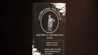 FUNERAL SERVICE OF ELSIE MATHEBULA TSHUKETANA