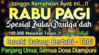 Dzikir Pagi Pembuka Rezeki HARI RABU | Doa Pembuka Rezeki Dari Segala Penjuru || Zikir Pagi