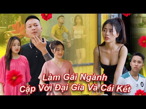 Video BỎ NGƯỜI YÊU ĐI LÀM GÁI NGÀNH CẶP VỚI ĐẠI GIA VÀ CÁI... - youtube