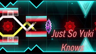 'Just So Yuki Knows' by Truongwf 100% Insane (Geometry Dash 2.2)