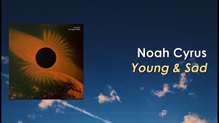 Noah Cyrus - Young & Sad (Lyric Video)