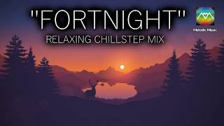 Fortnite Chill Music 😍- Fortnight Chill Fortnite Mix - Best Songs To Play Fornite To