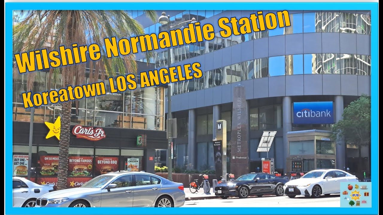 WILSHIRE NORMANDIE STATION KOREATOWN LOS ANGELES Alexandria Plaza H