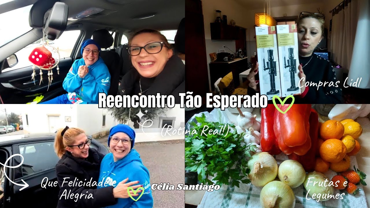 Reencontro Especial de grande amiga , Compras no Lidl , Frutas e legunmes da semana , Alegria Total