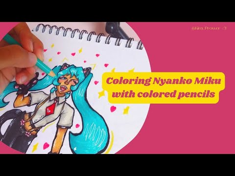 ✨Coloring Nyanko Miku with colored pencils ✨[ Kira Prower🌷 ]
