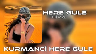 Kurmanci Here Gule - Hiva Gule ( Kurdish Afro House ) 