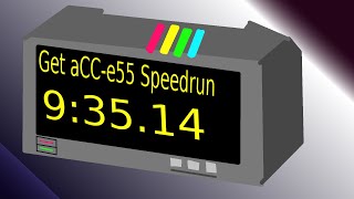 Get aCC-e55 Speedrun - 9:35.14