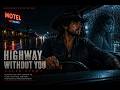 Caleb Stone - HIGHWAY WITHOUT YOU (Official Music Video)