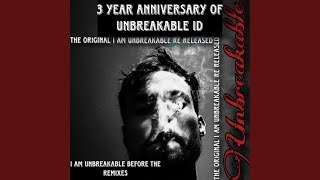 I Am Unbreakable (Original Re Released)
