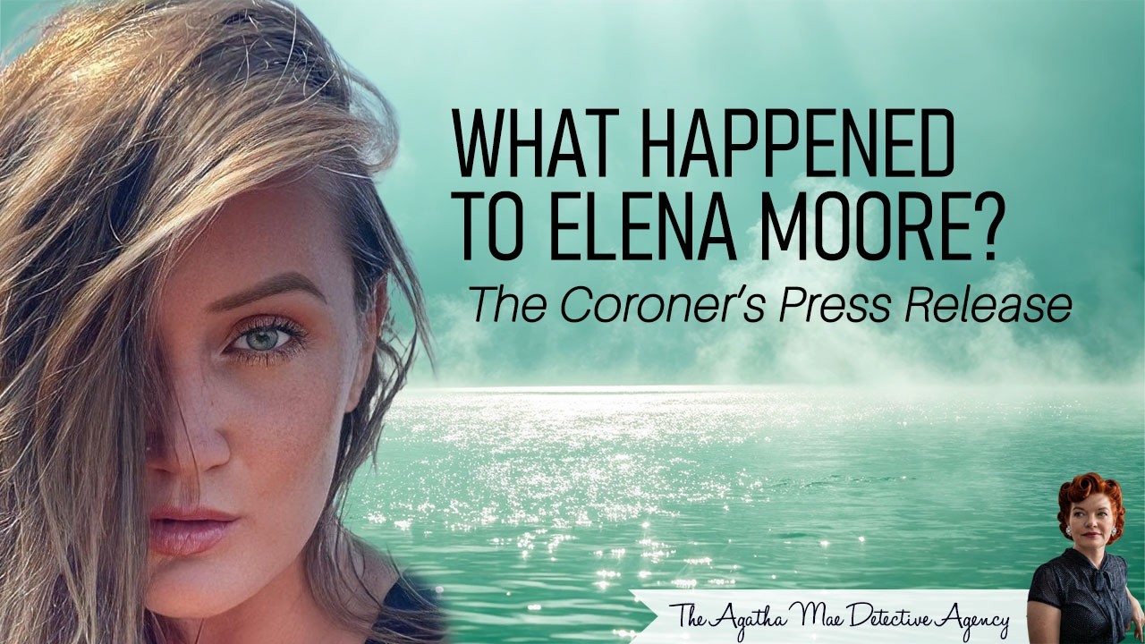 Elena Moore - The Coroner's Press Realease
