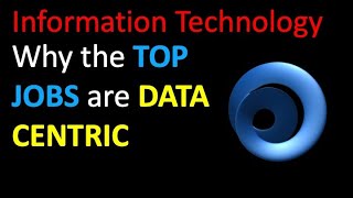 Why the Top Roles in IT are Data Centric