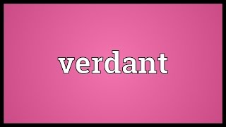 Verdant Meaning