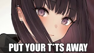 PUT YOUR T*TS AWAY