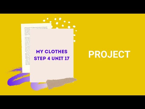 My Clothes Step 4 Unit 17 (Project) 24 EASY STEPS by Green Country
