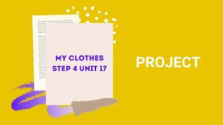 My Clothes Step 4 Unit 17 (Project) 24 EASY STEPS by Green Country