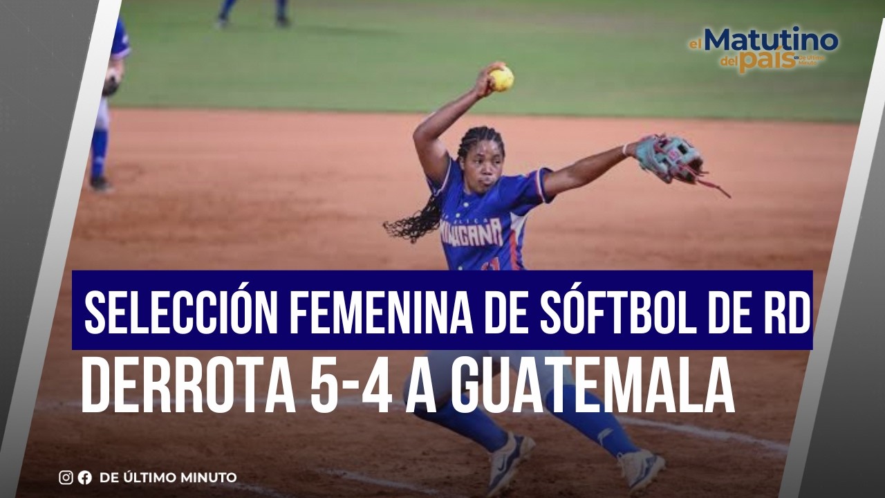 DOMINICAN REPUBLIC WOMEN'S SOFTBALL TEAM DEFEATS GUATEMALA 5-4 I THE COUNTRY'S MORNING SHOW