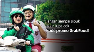 Sibuk Jangan lupa Cek Kode Promo GrabFood!