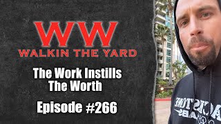 The Work Instills The Worth Wes Watson