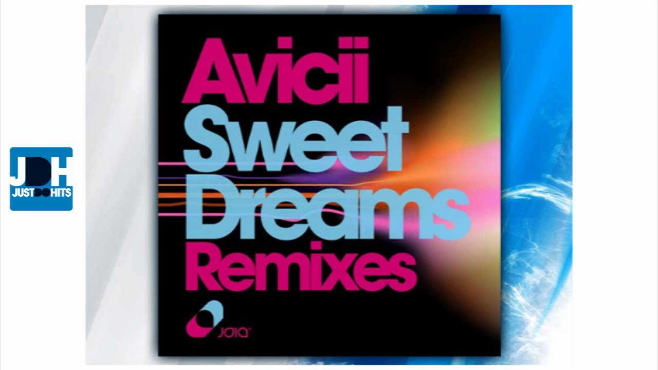 Свит дримс ремикс. Avicii Sweet Dreams. Sweet Dreams Хаус.