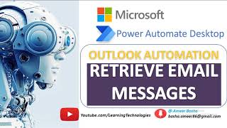 Power Automate Desktop : How to work with "Retrieve Email Messages from Outlook"(Outlook Automation)