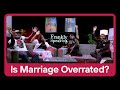 Is Marriage Overrated -S1 EPS 13 | The Honest Bunch ( FKA FRANKLY SPEAKING)