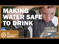 Making Water Safe to Drink: 7 Disinfection Techniques