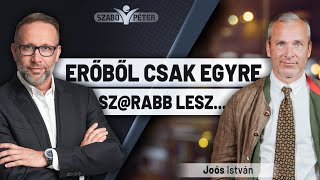 Erőből csak egyre sz@rabb lesz... - Joós István és Szabó Péter beszélgetése