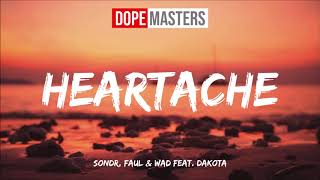 Sondr, Faul & Wad feat. Dakota - Heartache (Audio)