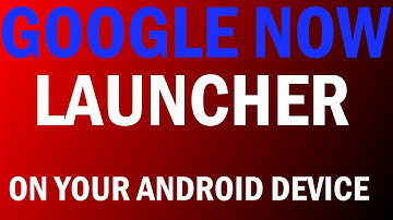 Install Google Now Launcher on your Android Device!
